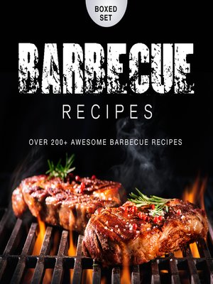 cover image of Barbecue Recipes, Over 200 Awesome Barbecue Recipes